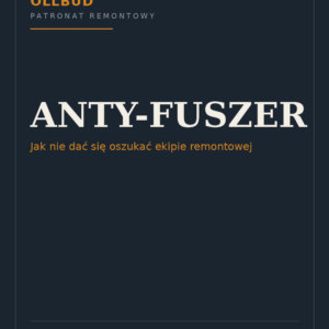 Anty-Fuszer — jak nie dać się oszukać ekipie remontowej